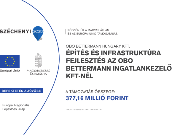Építés és Infrastruktúra Fejlesztés az OBO Bettermann Ingatlankezelő Kft-nél - Támogatás összege: 377,16 millió forint